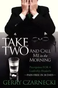 Take Two And Call Me in the Morning - Gerald Czarnecki M