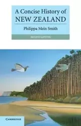Concise History of New Zealand 2nd ed - Philippa Mein Smith