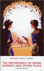 The Importance of Being Earnest. Vintage Classics Library - Oscar Wilde