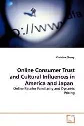 Online Consumer Trust and Cultural Influences in America and Japan - Chung Christina
