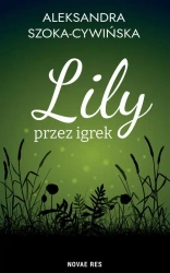 eBook Lily przez igrek - Aleksandra Szoka-Cywińska epub mobi