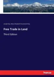 Free Trade in Land - Kay Joseph
