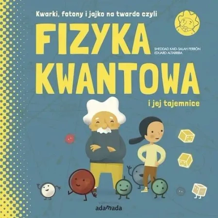 Fizyka kwantowa i jej tajemnice - Sheddad Kaid-Salah Ferron