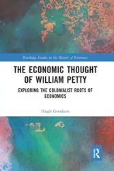 The Economic Thought of William Petty - Hugh Goodacre