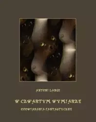 eBook W czwartym wymiarze. Opowiadania fantastyczne - Antoni Lange epub mobi