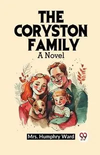 The Coryston Family A Novel - Ward Mrs. Humphry