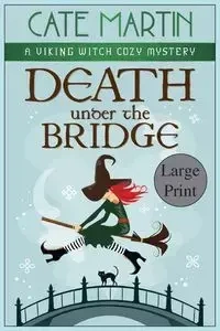 Death under the Bridge - Martin Cate