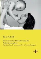 Das Gebiss des Menschen und der Anthropomorphen - Paul Adloff