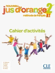 Jus d'orange 2 A1 ćwiczenia - A. Cabrera
