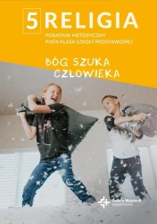 Poradnik metodyczny SP 5 Bóg szuka człowieka - praca zbiorowa