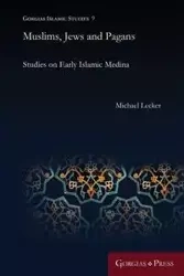 Muslims, Jews and Pagans - Michael Lecker
