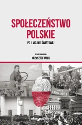 Społeczeństwo polskie po II wojnie światowej - Krzysztof Janik