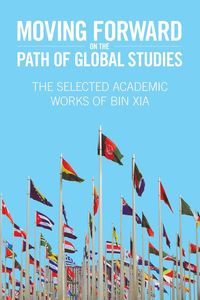 Moving Forward On the Path of Global Studies - Charles Xia