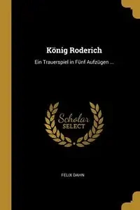 König Roderich - Felix Dahn