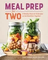 Meal Prep for Two - Casey Seiden