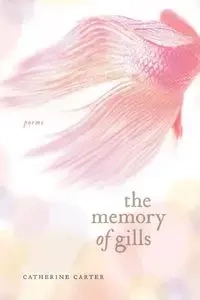 The Memory of Gills - Carter Catherine