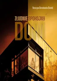 Złudnie spokojny dom - Katarzyna Domalewska (Dudek)