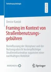 Framing im Kontext von Straßenbenutzungsgebühren - Denise Kaniok