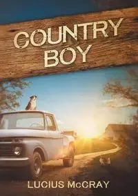 Country Boy - Lucius McCray