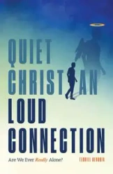 Quiet Christian, Loud Connection - Hendrix Terrill