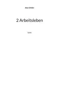 2 Arbeitsleben - Alex Gfeller