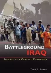 Battleground Iraq - Todd S. Brown