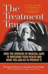 The Treatment Trap - Rosemary Gibson