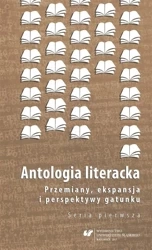 Antologia literacka. Seria pierwsza. Przemiany.. - Magdalena Kokoszka, Bożena Szałasta-Rogowska