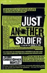 Just Another Soldier - Jason Christopher Hartley