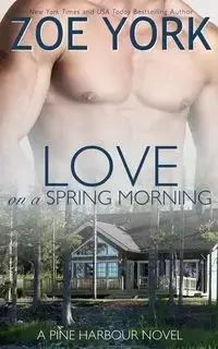 Love on a Spring Morning - Zoe York