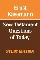 New Testament Questions for Today - Kaesemann Ernst