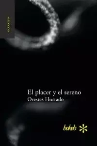 El placer y el sereno - Hurtado Orestes