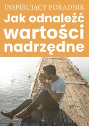 eBook Jak odnaleźć wartości nadrzędne - Andrew Zespół autorski – Moszczynski Institute epub mobi