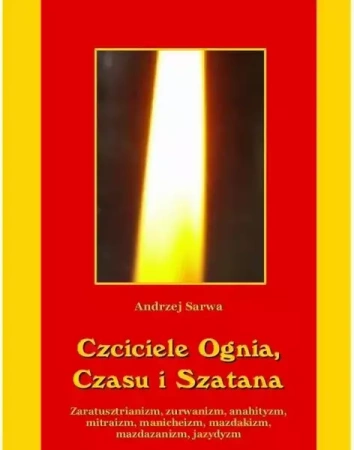eBook Czciciele Ognia Czasu i Szatana - Andrzej Sarwa mobi epub