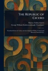 The Republic of Cicero - Marcus Cicero Tullius