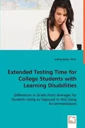 Extended Testing Time for College Students with Learning Disabilities - Jeffrey Baker