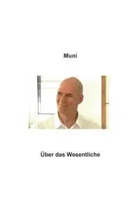Über das Wesentliche - Weber Muni M.