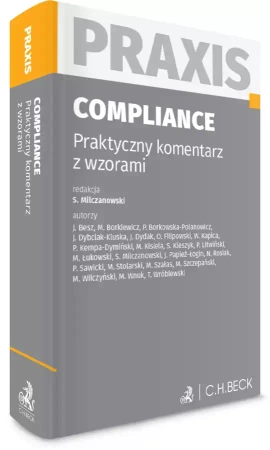Praxis. Compliance. Praktyczny komentarz z wzorami - praca zbiorowa
