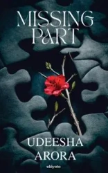Missing Part - Udeesha Arora
