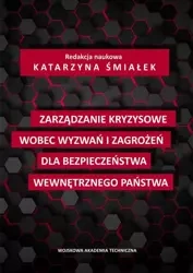 eBook Zarządzanie kryzysowe wobec wyzwań i zagrożeń dla bezpieczeństwa wewnętrznego państwa - Katarzyna Śmiałek