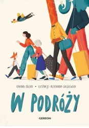 W podróży - Karina Oglan, Aleksandra Gołębiewska