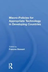 Macro Policies For Appropriate Technology In Developing Countries - Stewart Frances