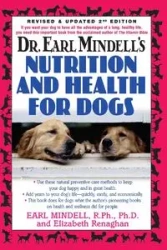Dr. Earl Mindell's Nutrition and Health for Dogs - Earl L.. Mindell R.Ph. Ph.D