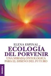 Ecología del porvenir - Elena Espinal