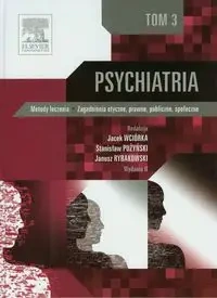 Psychiatria Tom 3 - Wciórka Jacek, Pużyński Stanisłąw, Rybakowski Janusz