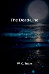 The Dead-Line - Tuttle W. C.