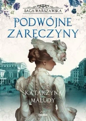 Saga warszawska T.2 Podwójne zaręczyny - Katarzyna Maludy