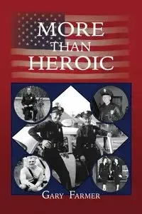 MORE THAN HEROIC - Gary Farmer