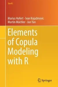 Elements of Copula Modeling with R - Hofert Marius