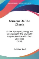 Sermons On The Church - Boyd Archibald